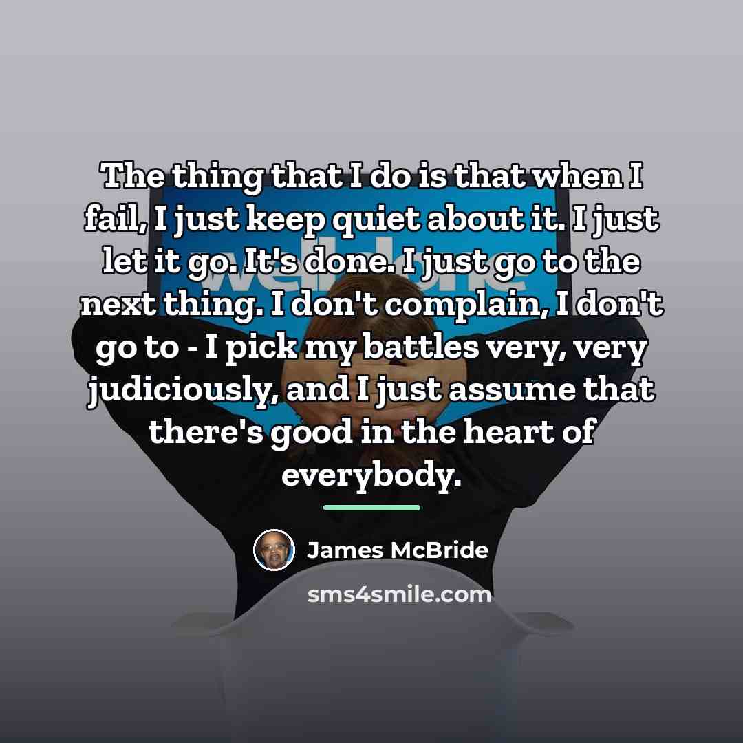 “The thing that I do is that when I fail,…” quote by James McBride