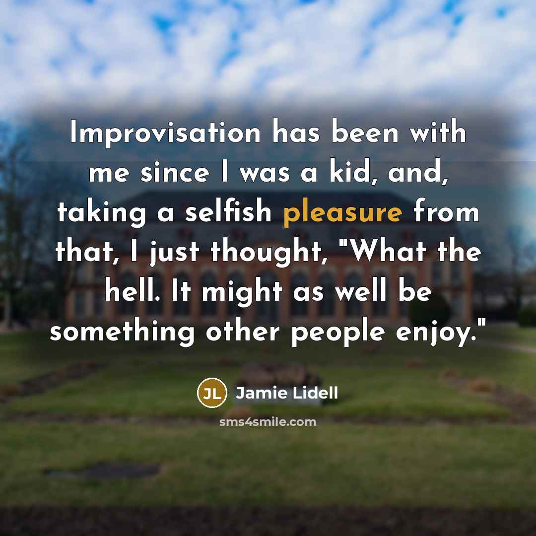 “Improvisation has been with me since I was a kid,…” quote by Jamie Lidell