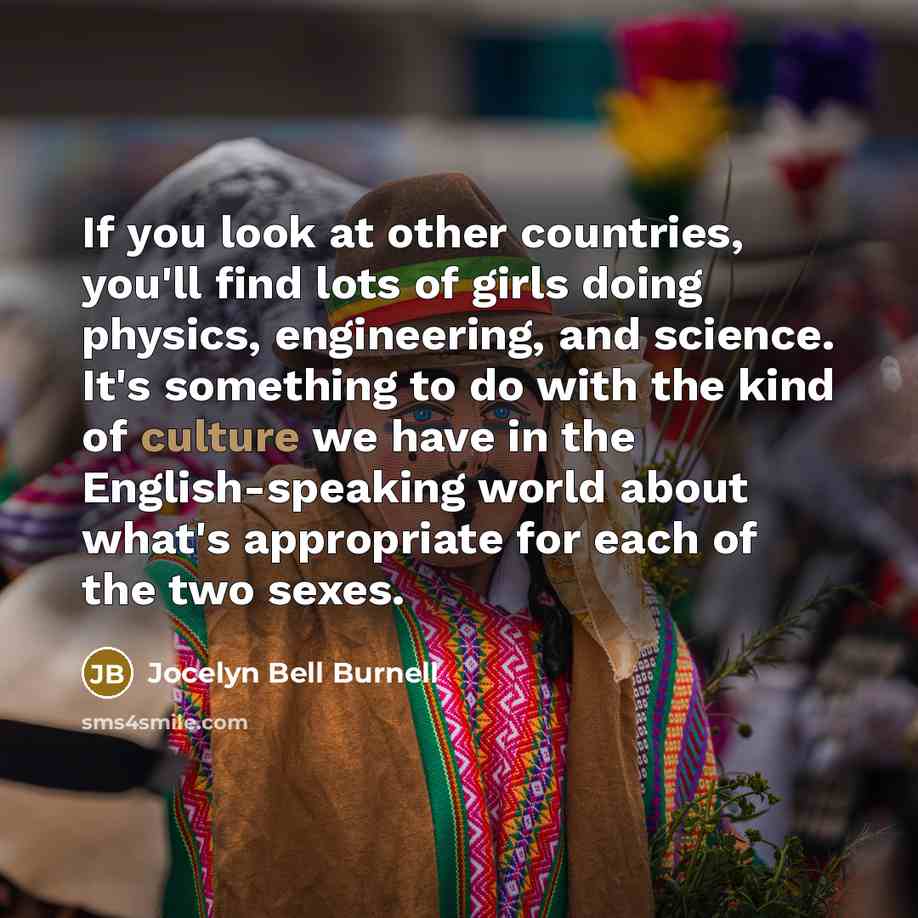 “If you look at other countries, you'll find lots of…” quote by Jocelyn Bell Burnell