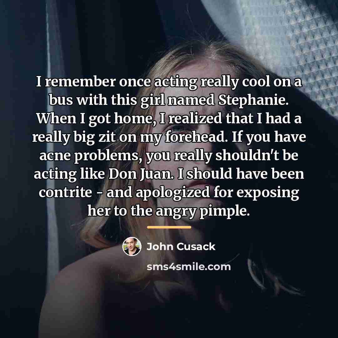 “I remember once acting really cool on a bus with…” quote by John Cusack