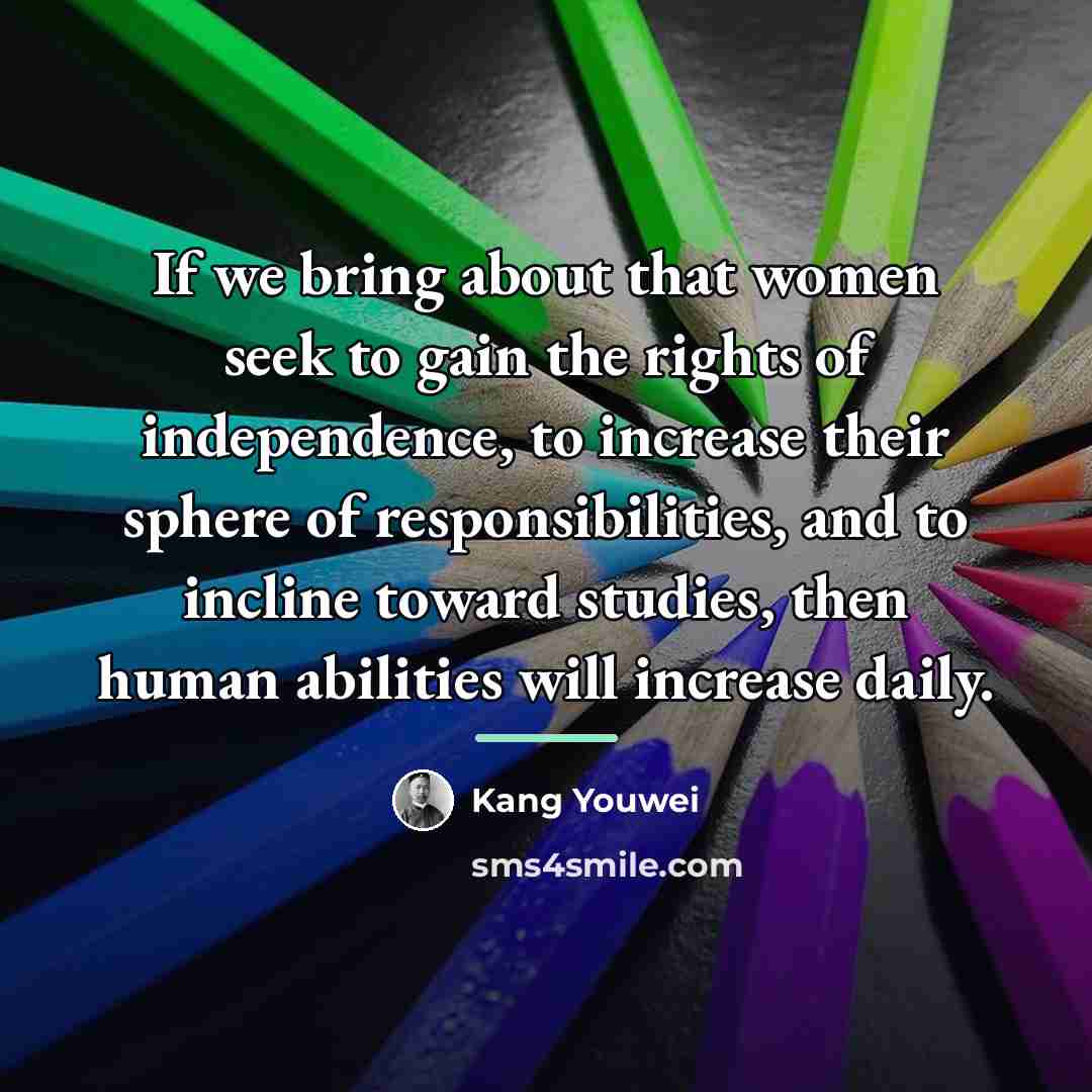 “If we bring about that women seek to gain the…” quote by Kang Youwei