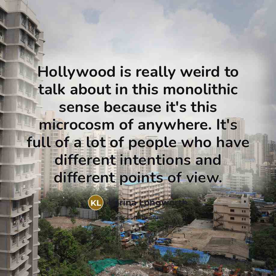 “Hollywood is really weird to talk about in this monolithic…” quote by Karina Longworth