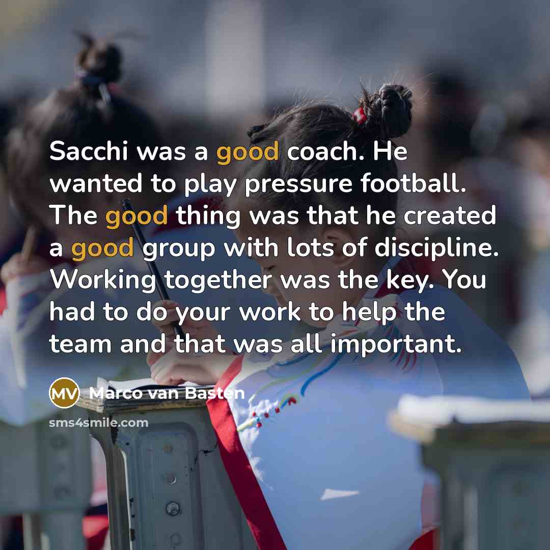 “Sacchi was a good coach. He wanted to play pressure…” quote by Marco van Basten