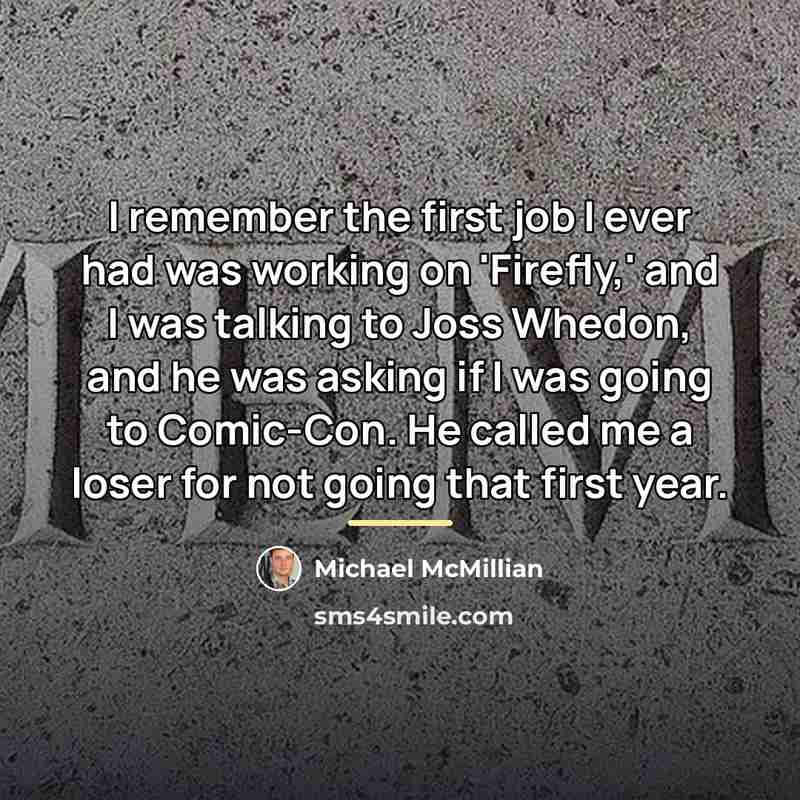 “I remember the first job I ever had was working…” quote by Michael McMillian