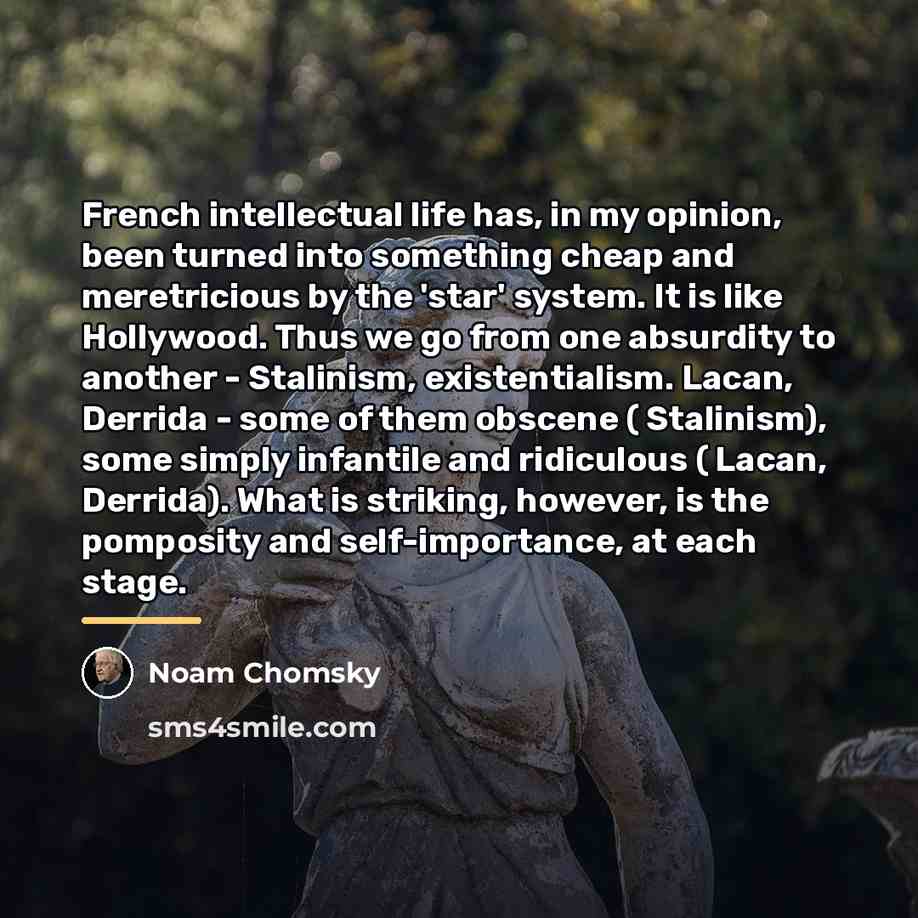 “French intellectual life has, in my opinion, been turned into…” quote by Noam Chomsky