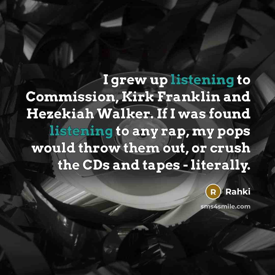 “I grew up listening to Commission, Kirk Franklin and Hezekiah…” quote by Rahki