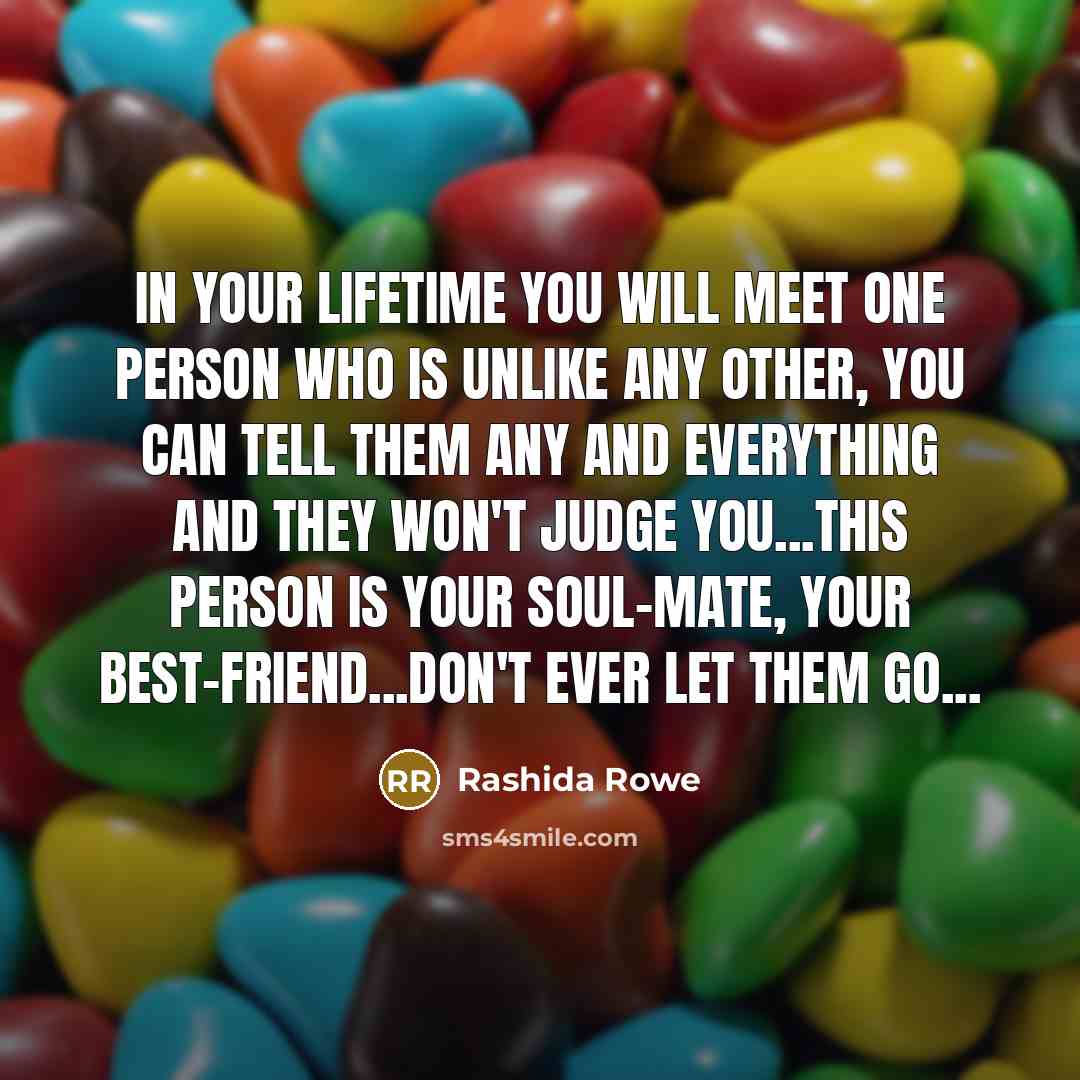 “In your lifetime you will meet one person who is…” quote by Rashida Rowe
