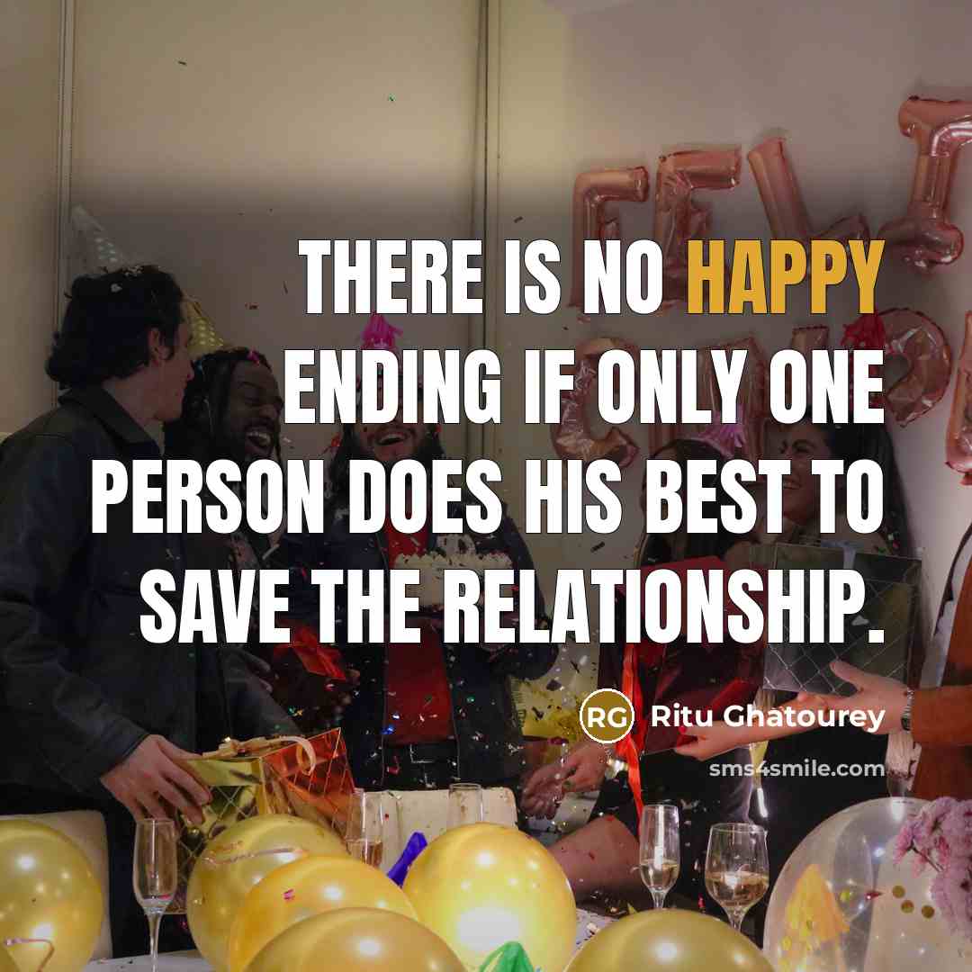 “There is no happy ending if only one person does…” quote by Ritu Ghatourey