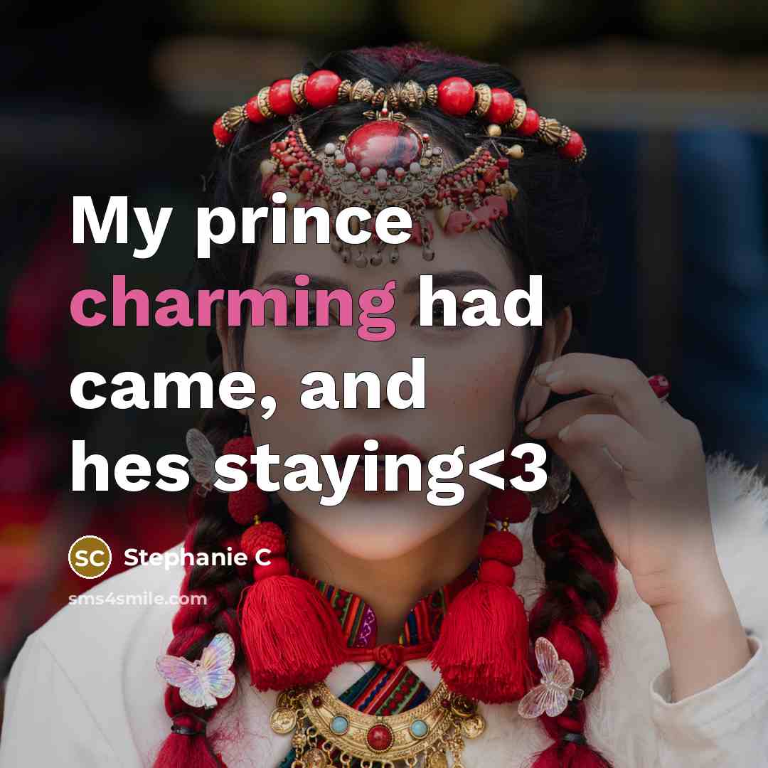 “My prince charming had came, and hes staying” quote by Stephanie C