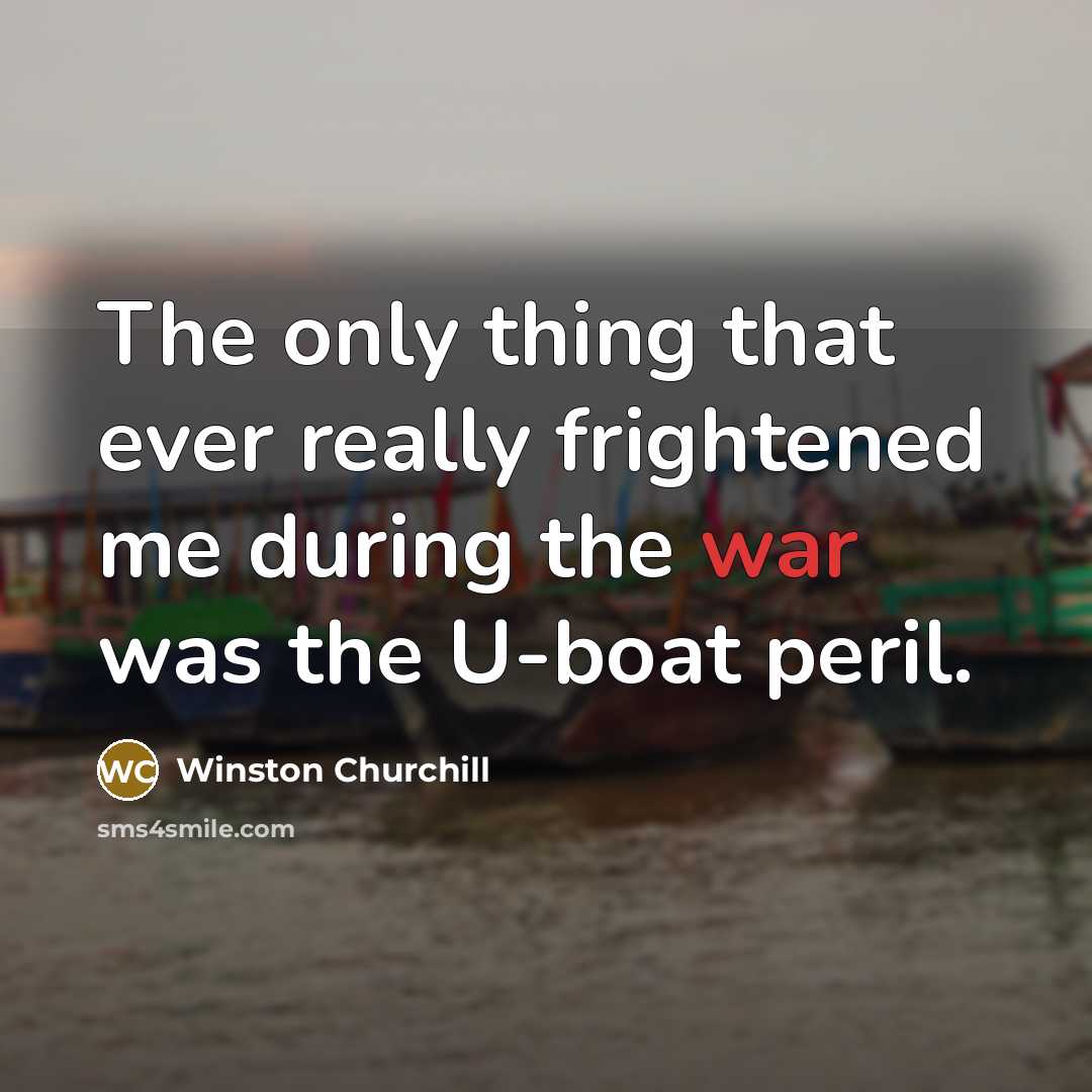 “The only thing that ever really frightened me during the…” quote by Winston Churchill