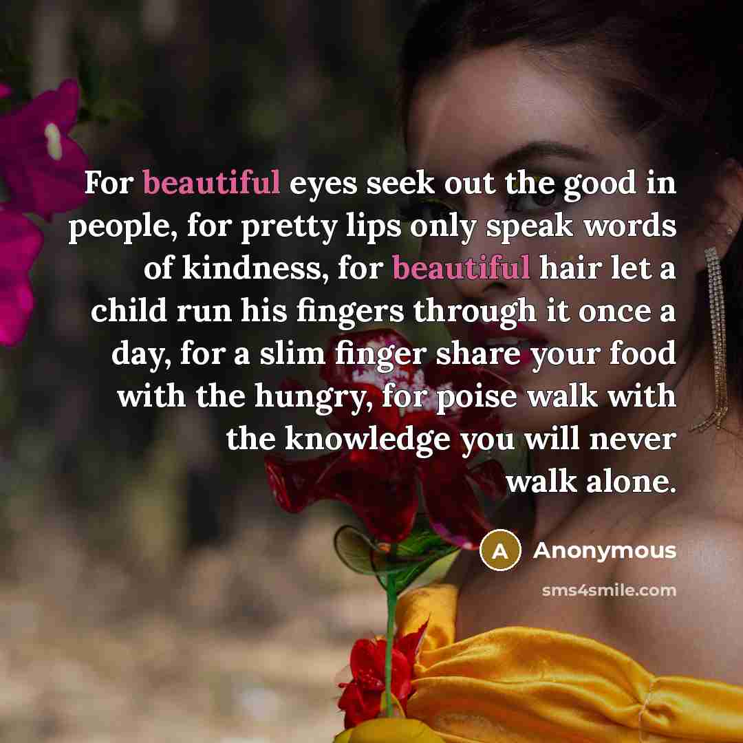 “For beautiful eyes seek out the good in people, for…” quote by Anonymous