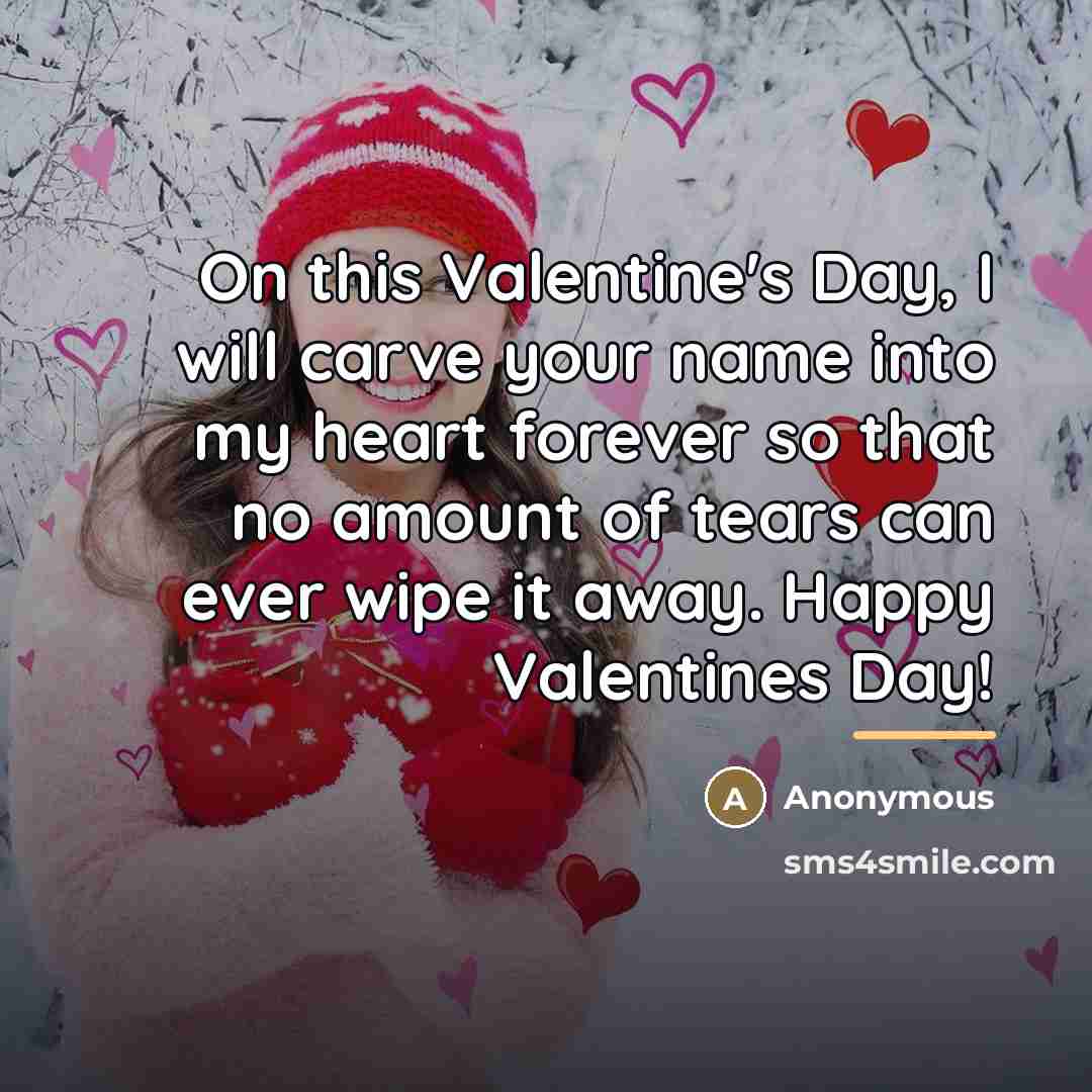 “On this Valentine's Day, I will carve your name into…” quote by Anonymous