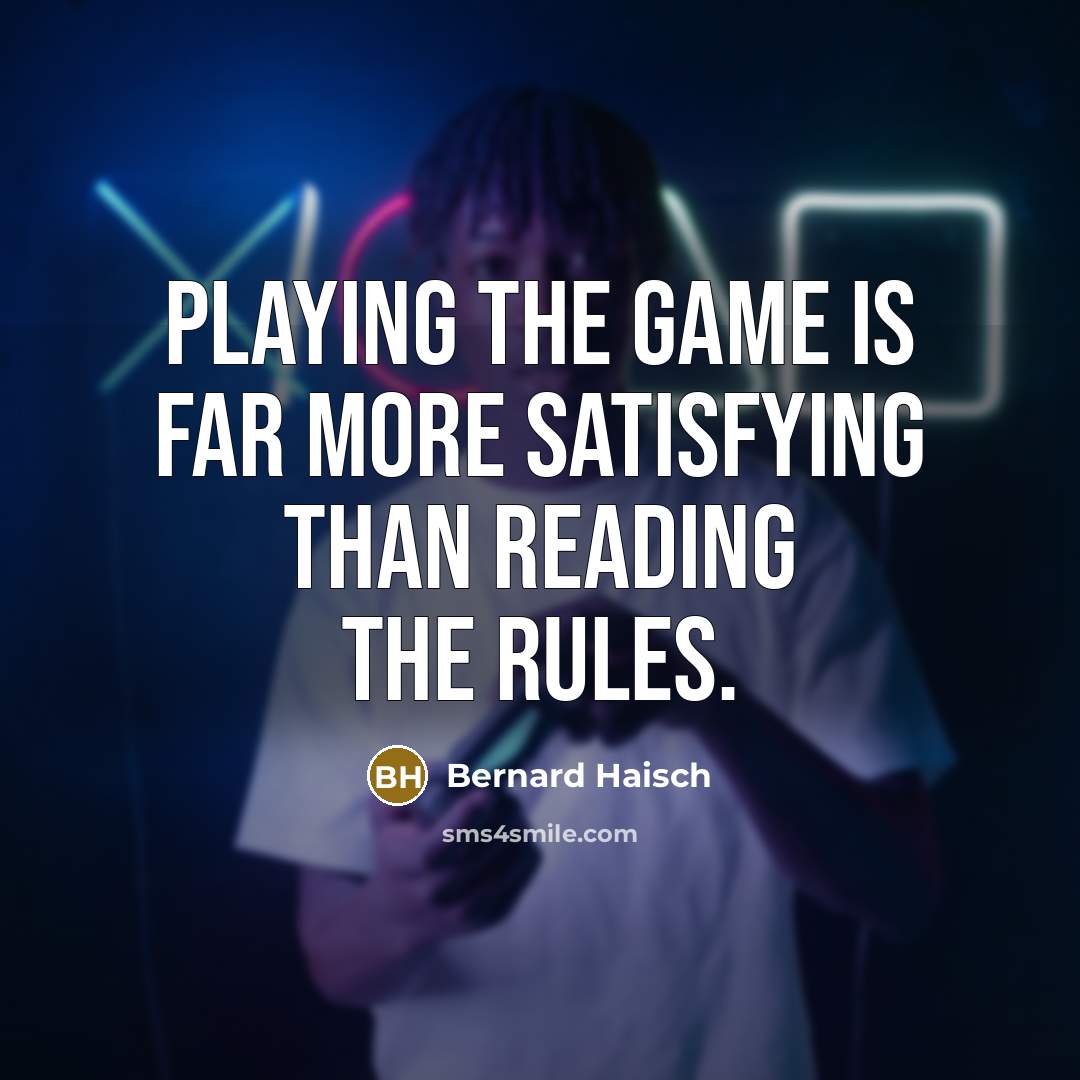 “Playing the game is far more satisfying than reading the…” quote by Bernard Haisch