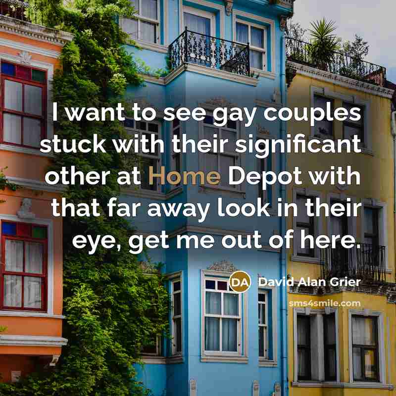 “I want to see gay couples stuck with their significant…” quote by David Alan Grier