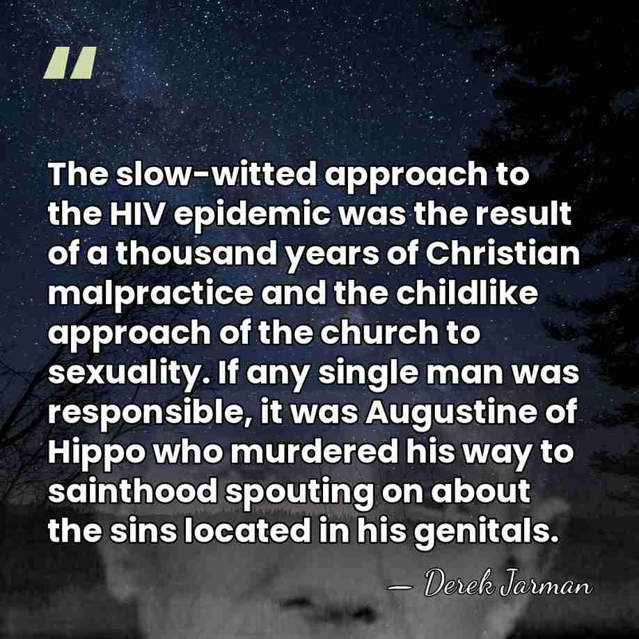 The slow-witted approach to the HIV epidemic was the result of a&hellip; - Derek Jarman