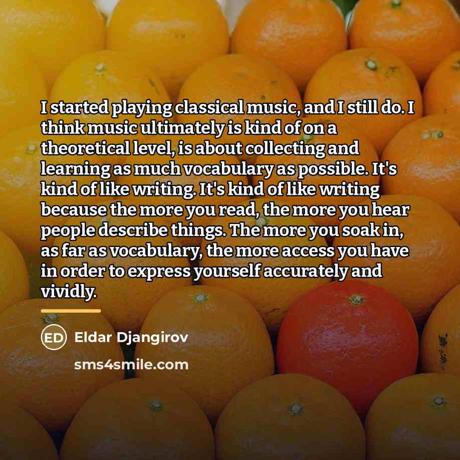 “I started playing classical music, and I still do. I…” quote by Eldar Djangirov