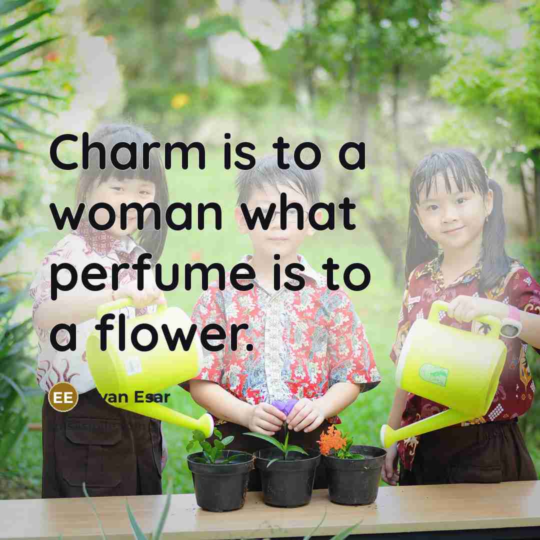 “Charm is to a woman what perfume is to a…” quote by Evan Esar