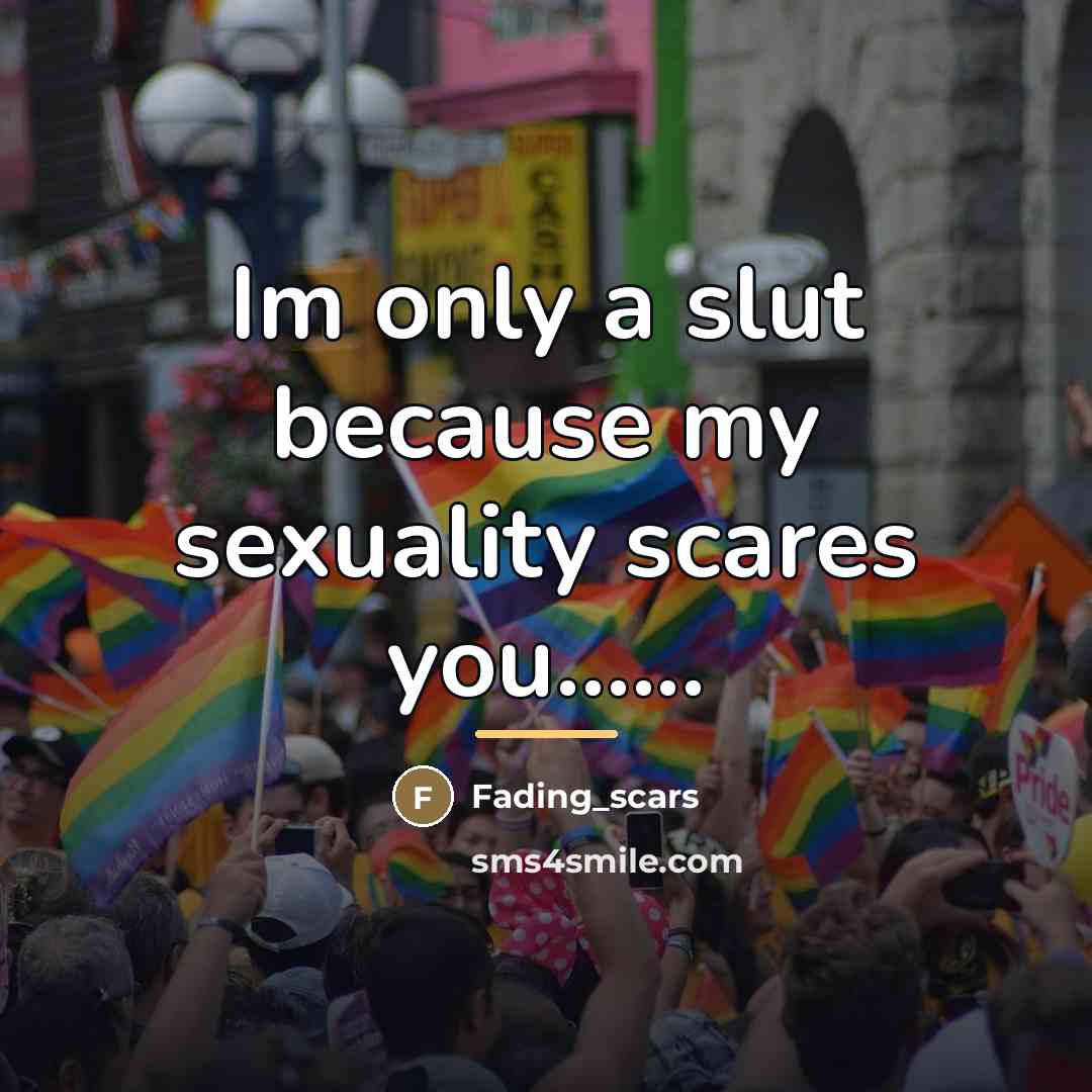 “Im only a slut because my sexuality scares you......…” quote by Fading_scars
