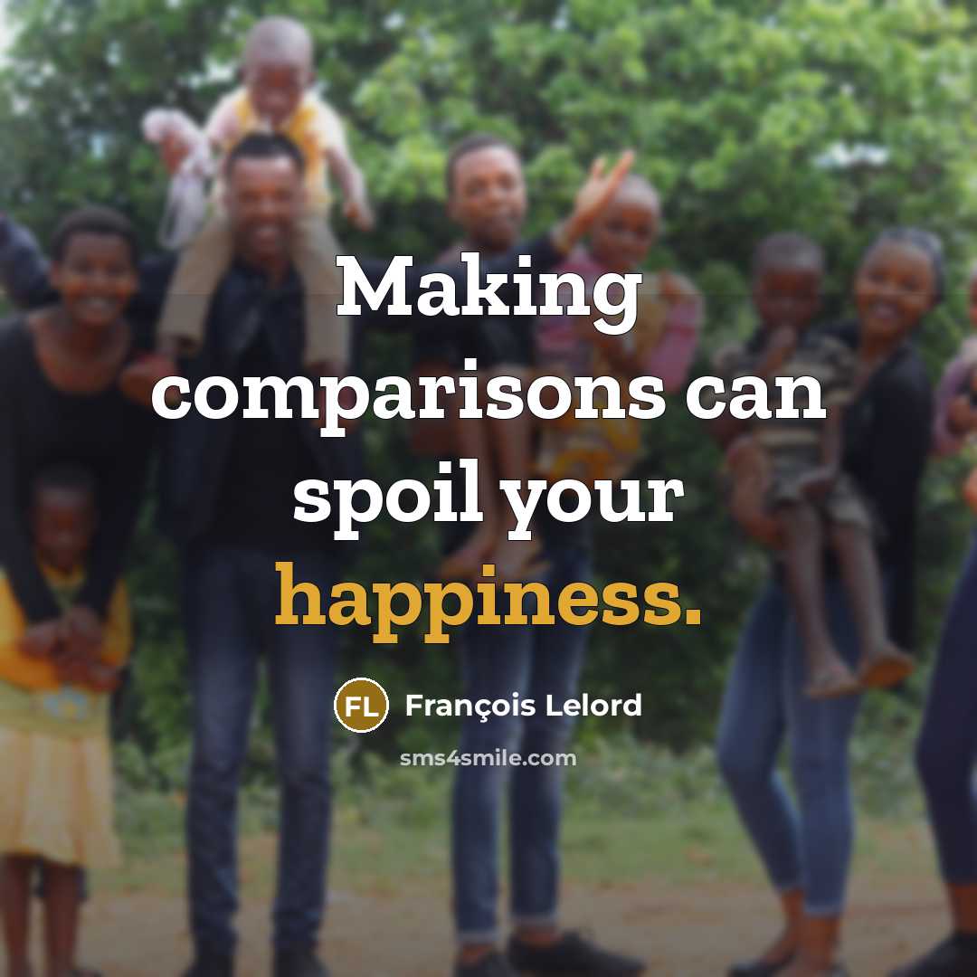 “Making comparisons can spoil your happiness.…” quote by François Lelord