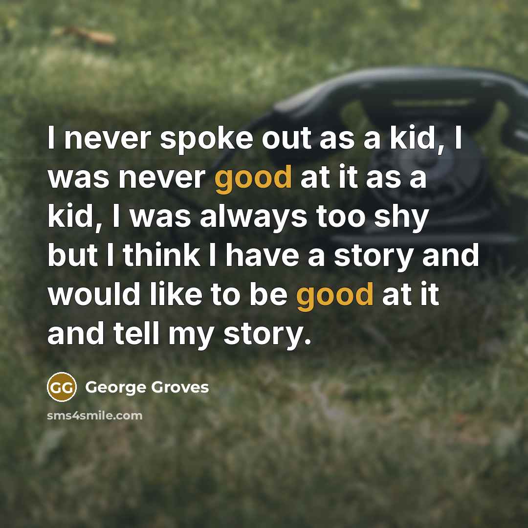 “I never spoke out as a kid, I was never…” quote by George Groves