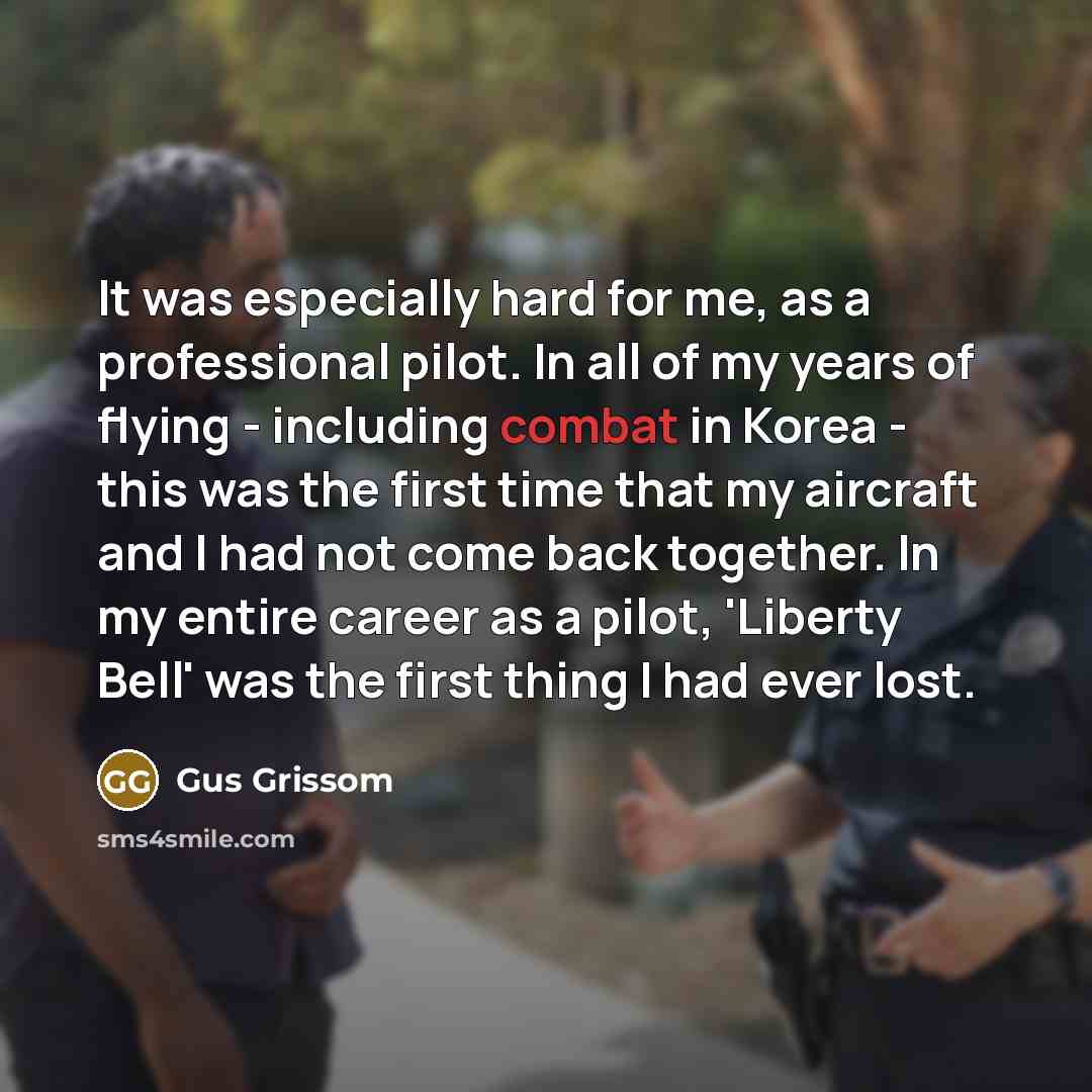 “It was especially hard for me, as a professional pilot.…” quote by Gus Grissom