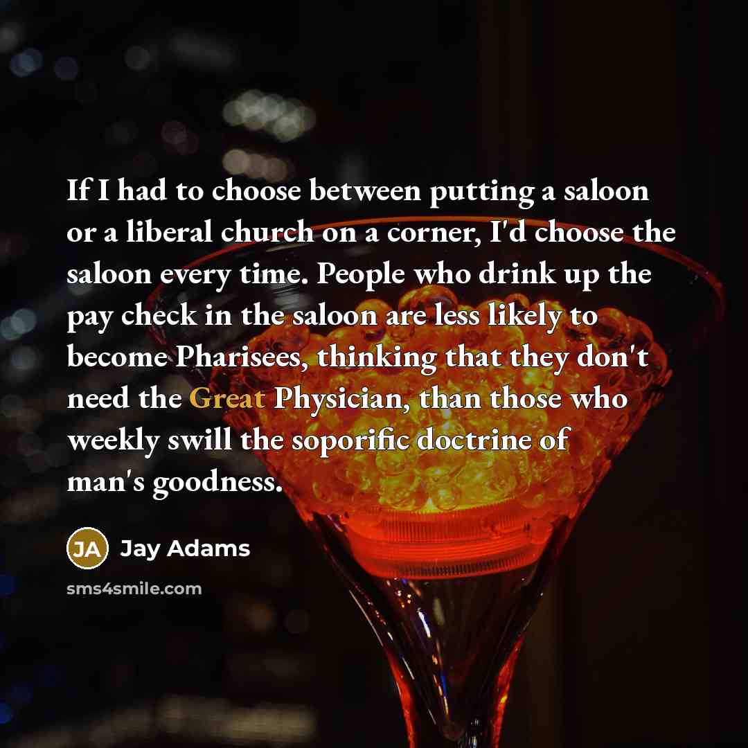 “If I had to choose between putting a saloon or…” quote by Jay Adams