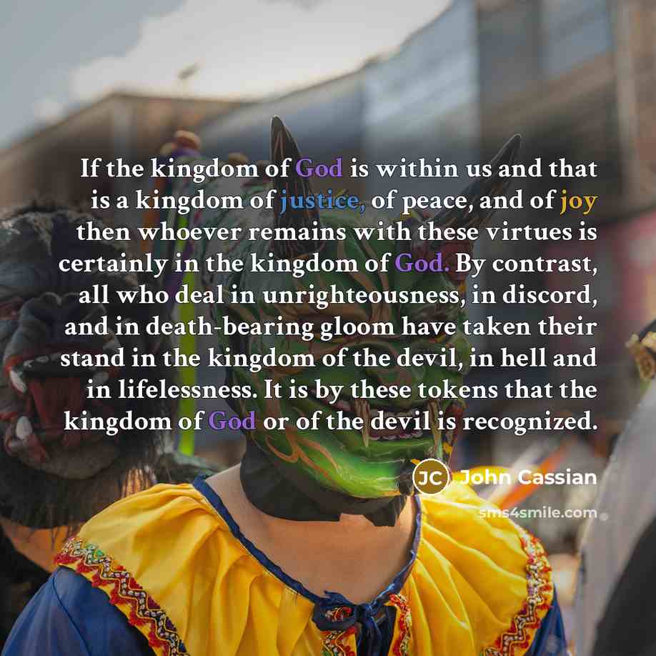 “If the kingdom of God is within us and that…” quote by John Cassian