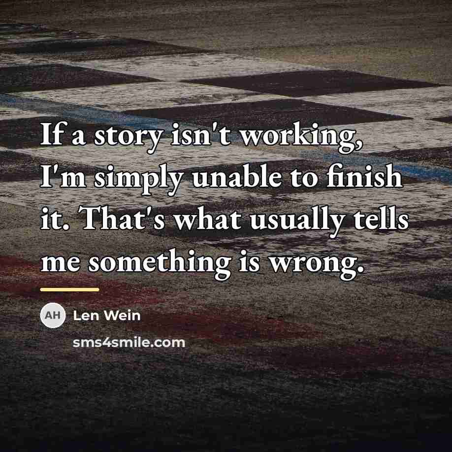 “If a story isn't working, I'm simply unable to finish…” quote by Len Wein