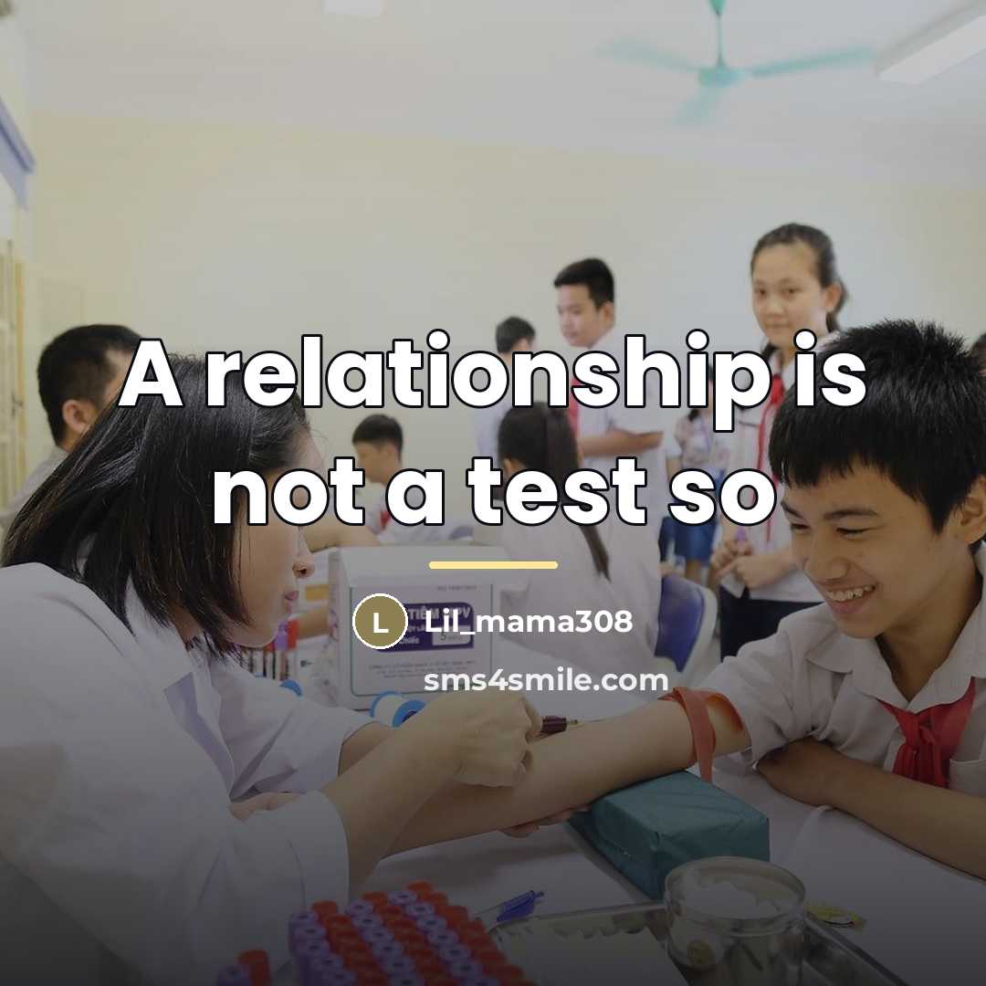 “A relationship is not a test so…” quote by Lil_mama308