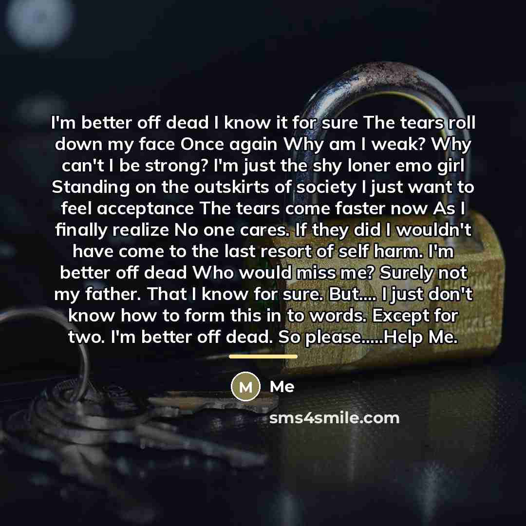 “I'm better off dead I know it for sure The…” quote by Me