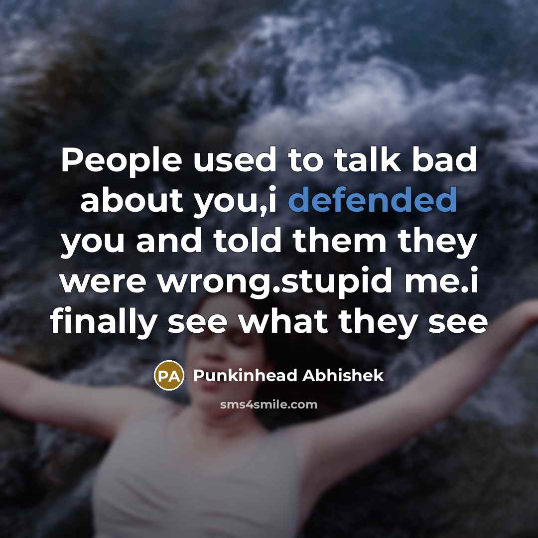 “People used to talk bad about you,i defended you and…” quote by Punkinhead Abhishek