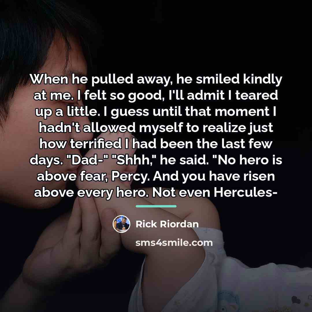 “When he pulled away, he smiled kindly at me. I…” quote by Rick Riordan