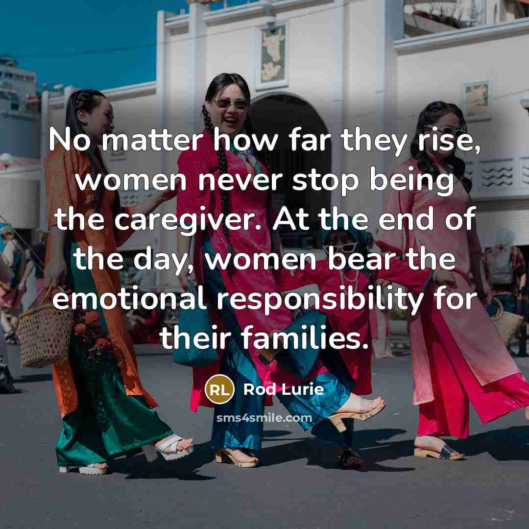 “No matter how far they rise, women never stop being…” quote by Rod Lurie