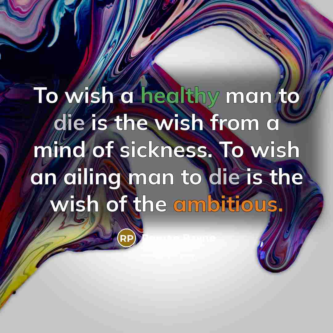 “To wish a healthy man to die is the wish…” quote by Roman Payne