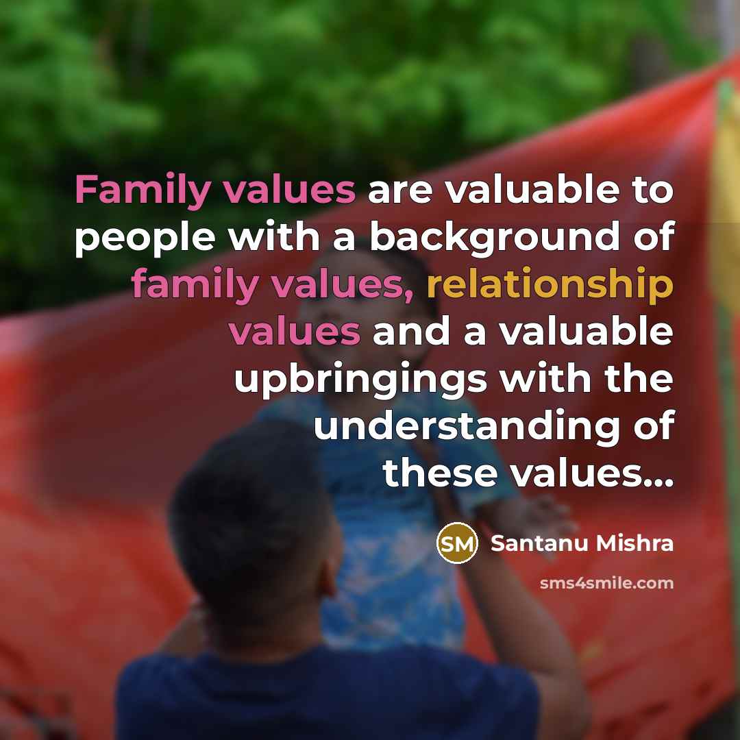 “Family values are valuable to people with a background of…” quote by Santanu Mishra
