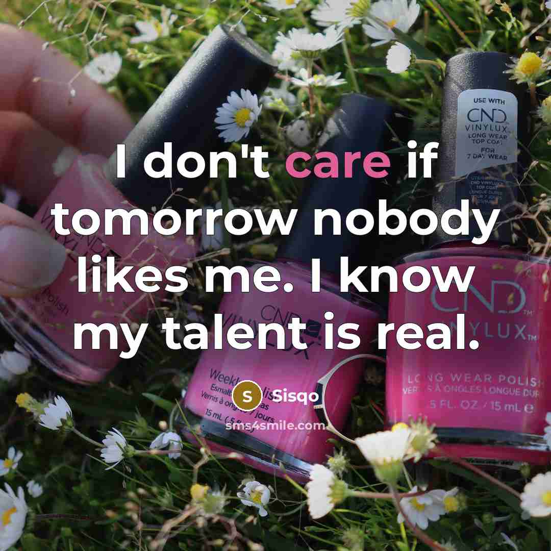 “I don't care if tomorrow nobody likes me. I know…” quote by Sisqo