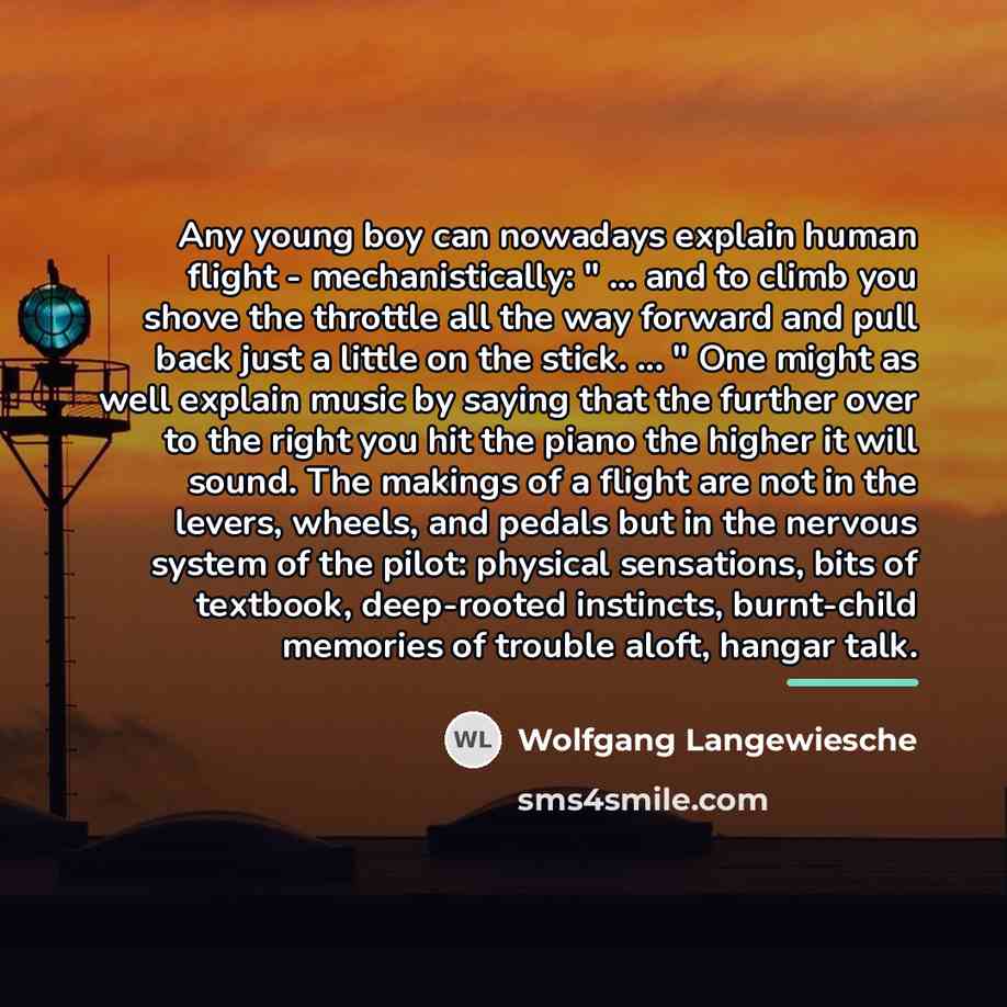 “Any young boy can nowadays explain human flight - mechanistically:…” quote by Wolfgang Langewiesche