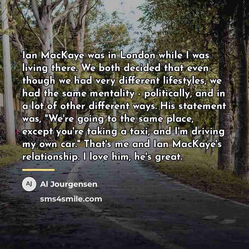 “Ian MacKaye was in London while I was living there.…” quote by Al Jourgensen