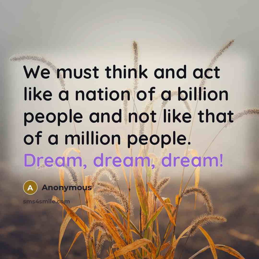 “We must think and act like a nation of a…” quote by Anonymous