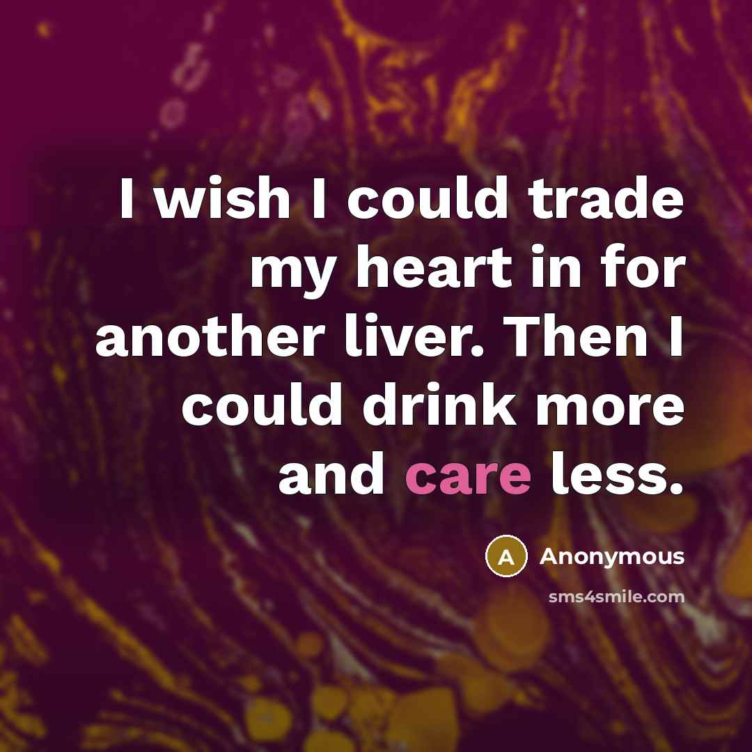 “I wish I could trade my heart in for another…” quote by Anonymous