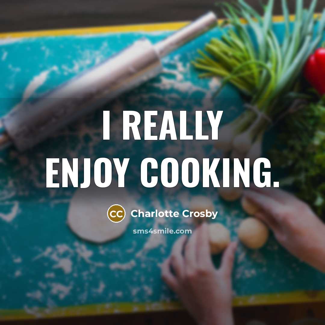 “I really enjoy cooking.…” quote by Charlotte Crosby