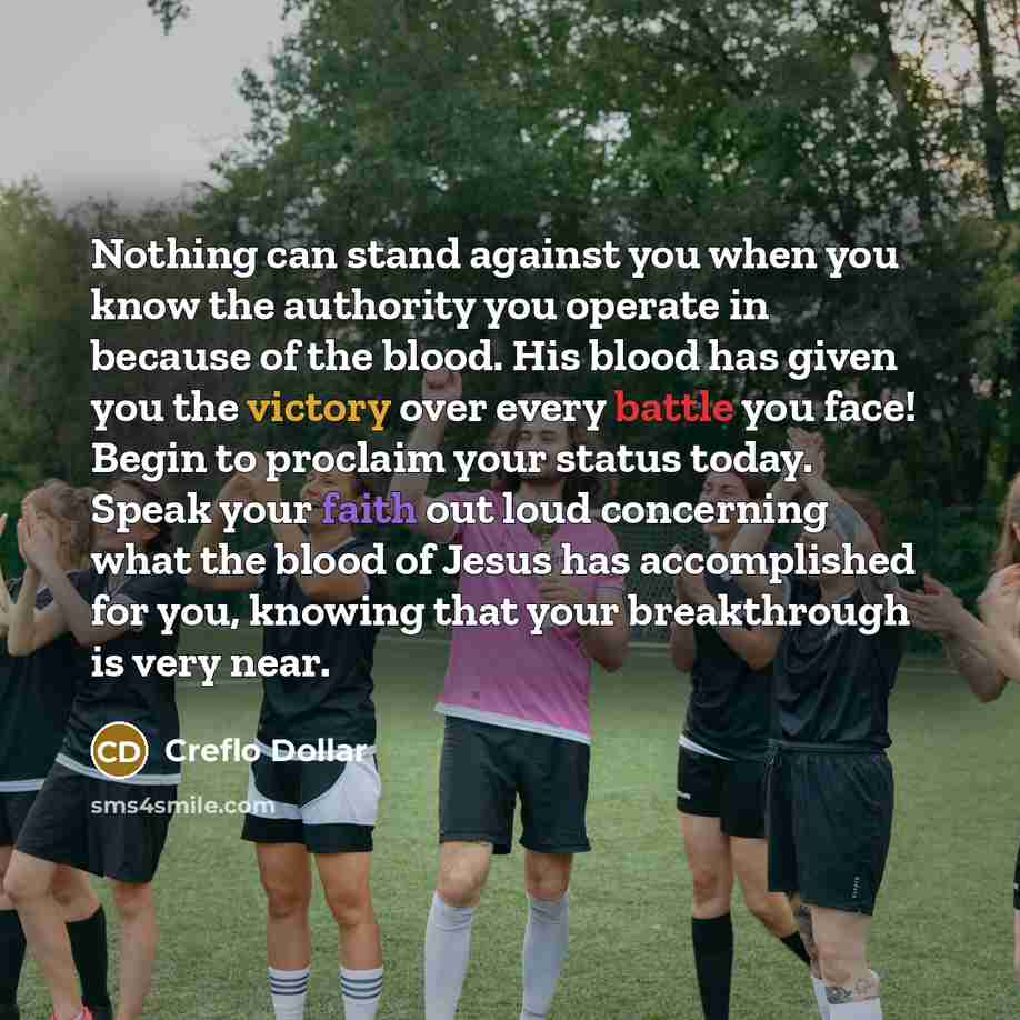 “Nothing can stand against you when you know the authority…” quote by Creflo Dollar