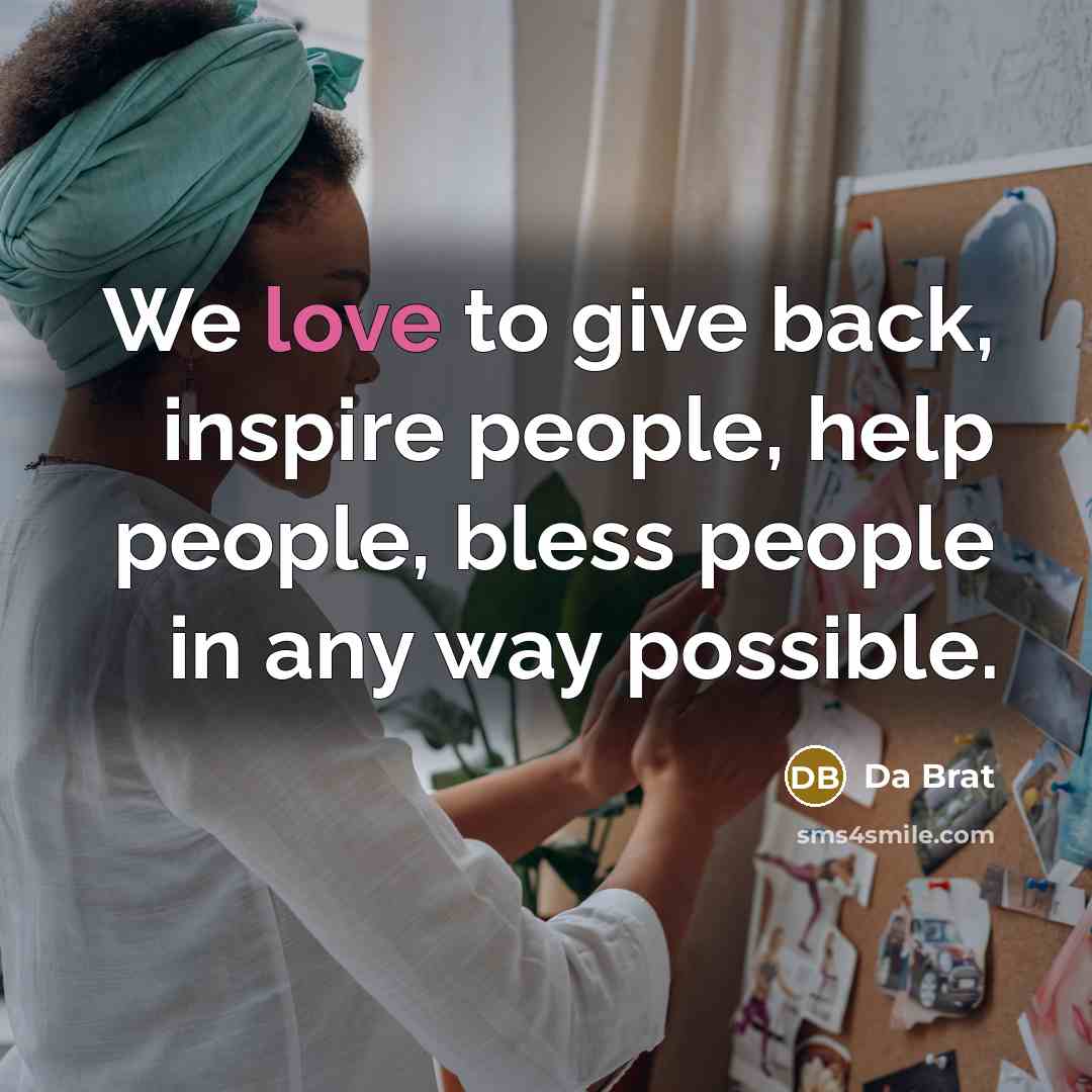 “We love to give back, inspire people, help people, bless…” quote by Da Brat