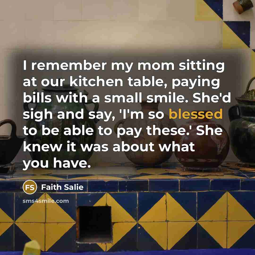 “I remember my mom sitting at our kitchen table, paying…” quote by Faith Salie
