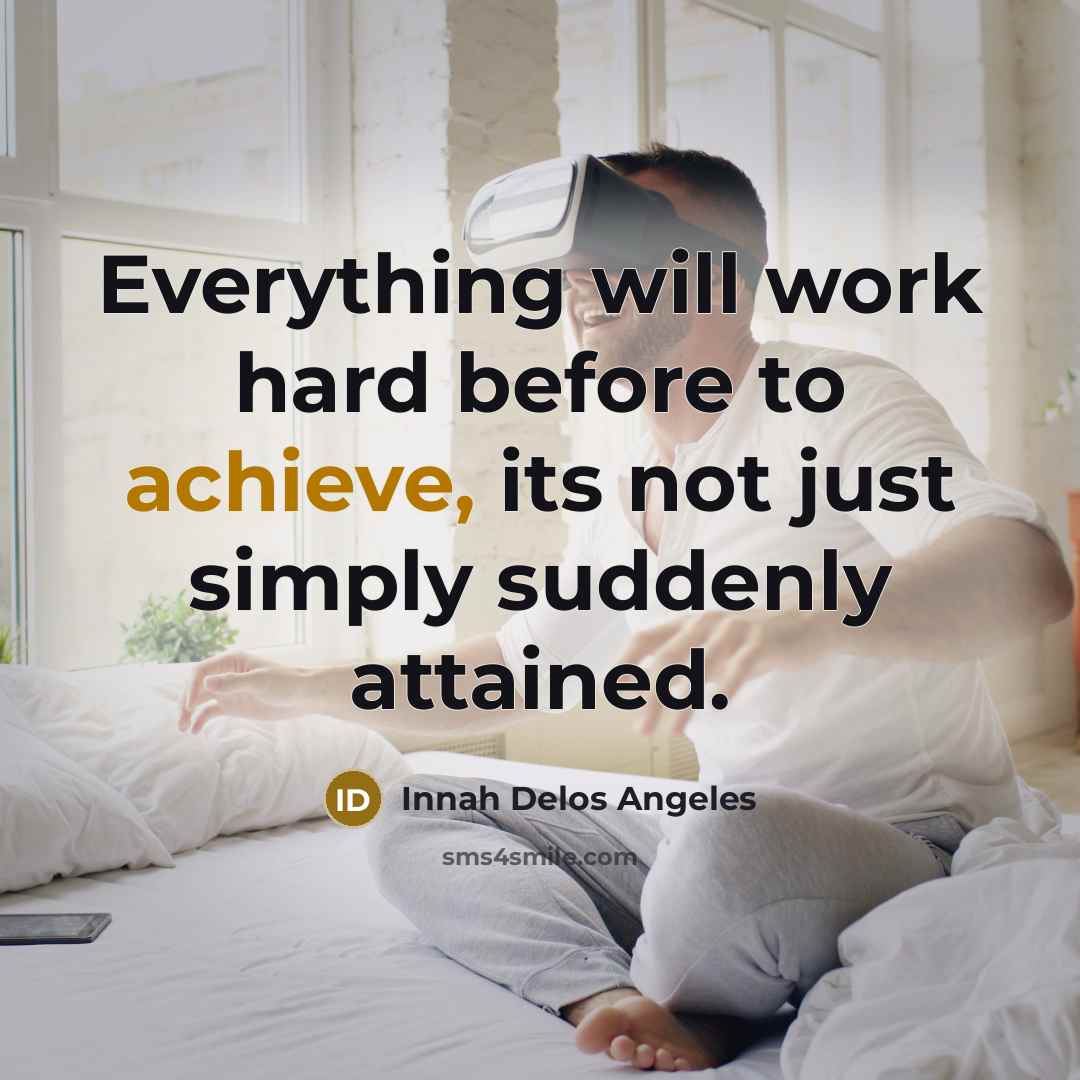 “Everything will work hard before to achieve, its not just…” quote by Innah Delos Angeles