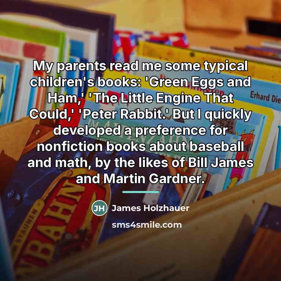“My parents read me some typical children's books: 'Green Eggs…” quote by James Holzhauer