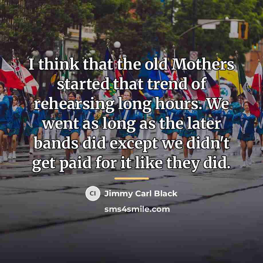 “I think that the old Mothers started that trend of…” quote by Jimmy Carl Black