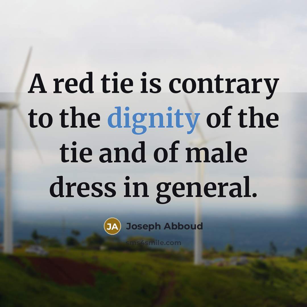 “A red tie is contrary to the dignity of the…” quote by Joseph Abboud