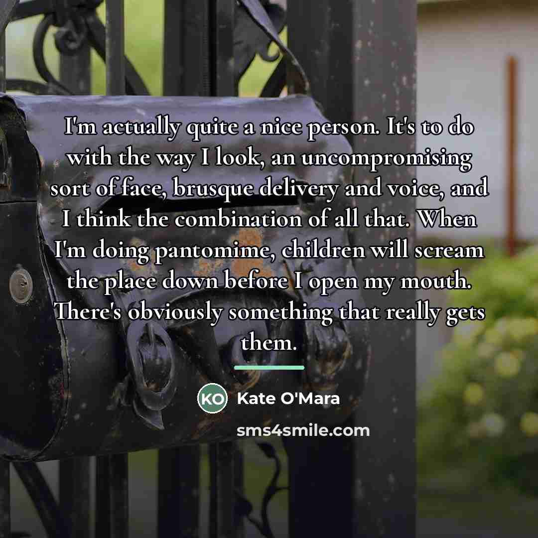 “I'm actually quite a nice person. It's to do with…” quote by Kate O'Mara