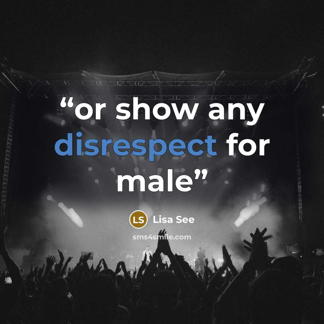 “or show any disrespect for male” quote by Lisa See